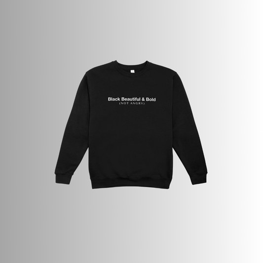 Black Beautiful & Bold (Not Angry)